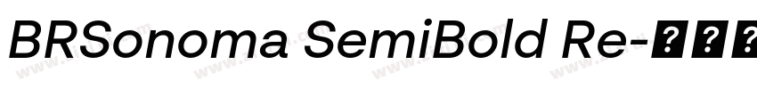 BRSonoma SemiBold Re字体转换